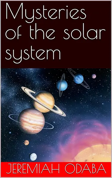Mysteries of the solar system: A guide to planets, moons, and the sun.